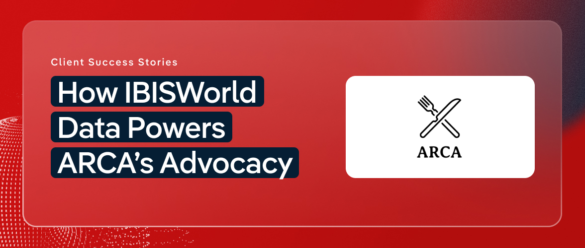 How IBISWorld Data Powers ARCA's Advocacy